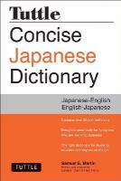 Samuel E. Martin - Tuttle Concise Japanese Dictionary: Japanese-English English-Japanese - 9784805313183 - V9784805313183