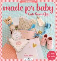 Algin, Ayda - Made For Baby: Cute Sewn Gifts - 9786059192118 - V9786059192118