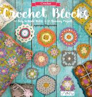 Agnieszka Strycharska - Crochet Blocks: 60 Easy-To-Make Motifs & 15 Stunning Projects - 9786059192149 - V9786059192149