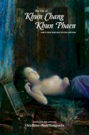 Chris Baker - The Tale of Khun Chang Khun Phaen: Siam´s Great Folk Epic of Love and War - 9786162150456 - V9786162150456