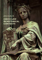Jan Kuklik - Czech Law in Historical Contexts - 9788024628608 - V9788024628608