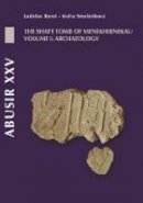 Ladislav Bares - 1: Abusir XXV: The Shaft Tomb of Menekhibnekau, Vol. I: Archaeology - 9788073083809 - V9788073083809