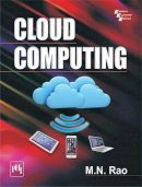 M. N. Rao - Cloud Computing - 9788120350731 - V9788120350731