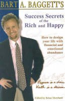 Bart Baggett - Success Secrets of the Rich and Happy: How to Design Your Life with Financial and Emotional Abundance - 9788120726024 - V9788120726024