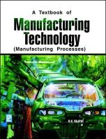 R. K. Rajput - Manufacturing Technology - 9788131802441 - V9788131802441