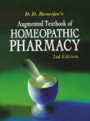 D. D. Banerjee - Textbook of Homoeopathic Pharmacy - 9788131902912 - V9788131902912