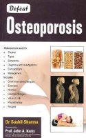 Dr Sushil Sharma - Defeat Osteoporosis - 9788131906637 - V9788131906637