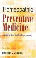 Frederick L Compton - Homeopathic Preventive Medicine - 9788131907450 - V9788131907450