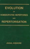 Jugal Kishore - Evolution of Homoeopathic Repertories & Repertorisation - 9788131908044 - V9788131908044
