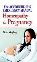 W.a. Yingling - Accoucheurs Emergency Manual Homoeopathy In Pregnancy - 9788131932773 - V9788131932773