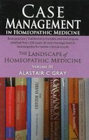 Alastair Gray - Case Management in Homeopathic Medicine - 9788131933008 - 9788131933008