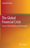 Satyendra S. Nayak - The Global Financial Crisis - 9788132207979 - V9788132207979
