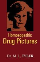 Dr. M.l. Tyler - Homoeopathic Drug Pictures - 9788170211631 - KEX0285452