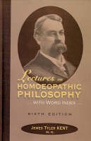 James Tyler Kent - Lectures on Homoeopathic Philosophy - 9788170211792 - KEX0284264