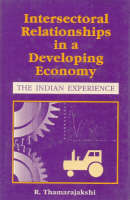 R Thamarajakshi - Intersectoral Relatioships in a Developing Economy: The Indian Experience - 9788171880409 - KEX0208376