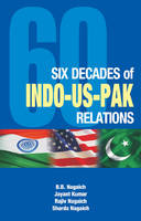 B. B. Nagaiach - Six Decades of Indo-US-Pak Relations - 9788177082166 - V9788177082166
