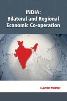 Dr Gautam Murthy - India: Bilateral and Regional Economic Co-operation - 9788177084023 - V9788177084023