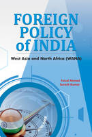 Faisal Ahmed - Foreign Policy of India: West Asia and North Africa (WANA) - 9788177084061 - V9788177084061