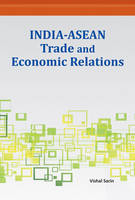 Vishal Sarin - India-ASEAN Trade and Economic Relations - 9788177084214 - V9788177084214