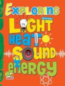 Shweta Sinha - Exploring Heat Light Sound Energy - 9788179936382 - V9788179936382