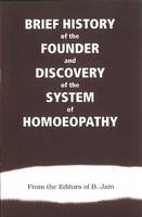 B. Jain - Brief History of the Founder and Discovery of the System of Homoeopathy - 9788180565885 - KHS1022012