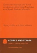 Klaus J. Müller - External Morphology and Larval Development of the Upper Cambrian Maxillopod Bredocaris Admirabilis - 9788200374121 - V9788200374121