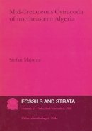 Stefan Majoran - Mid-cretaceous Ostracoda of Northeastern Algeria - 9788200374268 - V9788200374268