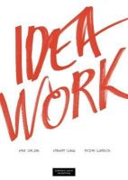 Arne Carlsen - Idea Work: Lessons of the Extraordinary in Everyday Creativity - 9788202403379 - V9788202403379