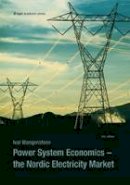 Ivar Wangensten - Power System Economics: The Nordic Electricity Market - 9788251928632 - V9788251928632