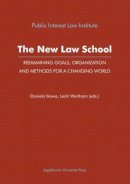 Daniela Ikawa - The New Law School. Reexamining Goals, Organization and Methods for a Changing World.  - 9788323328636 - V9788323328636
