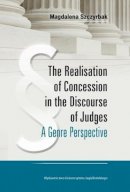 Magdalena Szczyrbak - The Realisation Of Concession In The Di - 9788323336273 - V9788323336273