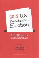 Pawel Laidler - 2012 U.S. Presidential Election – Challenges and Expectations - 9788323337430 - V9788323337430