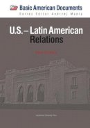 Karol Derwich - U.S. -- Latin American Relations - 9788323337461 - V9788323337461