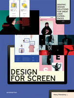 Wang Shaoqiang - Design for Screen: Graphic Design Solutions for Great User Experiences - 9788416504565 - V9788416504565