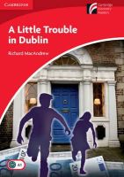 Richard Macandrew - A Little Trouble in Dublin Level 1 Beginner/Elementary - 9788483236956 - V9788483236956