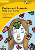 Katherine Mansfield - Parties and Presents: Three Short Stories Level 2 Elementary/Lower-intermediate - 9788483238363 - V9788483238363