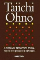 Taiichi Ohno - El Sistema de Produccion Toyota: Mas alla de la produccion a gran escala - 9788486703523 - V9788486703523