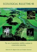 Sjogren-Gulve - The Use of Population Viability Analyses in Conservation Planning (Ecological Bulletin 48) - 9788716163820 - V9788716163820