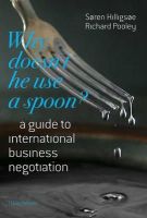 Soren Hilligsoe - Why Doesn't He Use a Spoon?: A Guide to International Business Negotiation - 9788741257501 - V9788741257501