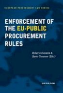 Professor Steen Treumer, Professor Roberto Caranta - Enforcement of the EU Public Procurement Rules - 9788757423280 - V9788757423280