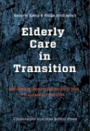 Kamp A - Elderly Care in Transition: Management, Meaning and Identity at Work. A Scandinavian Perspective - 9788763002448 - V9788763002448