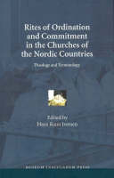 Hans Raun Iversen - Rites of Ordination and Commitment in the Churches of the Nordic Countries - 9788763502658 - V9788763502658