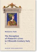 Marianne Pade - Reception of Plutarch's 'Lives' in Fifteenth-Century Italy - 9788763505321 - V9788763505321