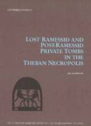 Lise Manniche - Lost Ramessid and Late Period Tombs in the Theban Necropolis - 9788763505345 - V9788763505345