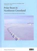 Erik W. Born - Polar Bears in Northwest Greenland - 9788763531689 - V9788763531689