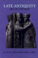 Jens Fleischer (Ed.) - Late Antiquity - 9788772896397 - V9788772896397