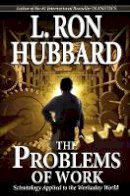 L.ron Hubbard - The Problems of Work - 9788779897687 - V9788779897687