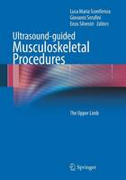 Luca Mar Sconfienza - Ultrasound-guided Musculoskeletal Procedures: The Upper Limb - 9788847027411 - V9788847027411