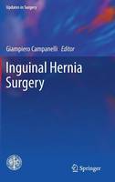 Professor Giampiero Campanelli (Ed.) - Inguinal Hernia Surgery - 9788847039469 - V9788847039469