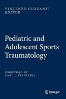  - Pediatric and Adolescent Sports Traumatology - 9788847054110 - V9788847054110